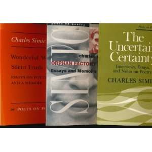   Truth / The Uncertain Certainty (Three Books) Charles Simic Books