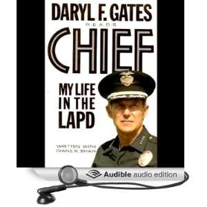   the LAPD (Audible Audio Edition) Daryl F. Gates, Diane K. Shah Books