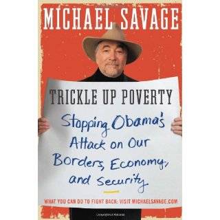 Trickle Up Poverty: Stopping Obamas Attack on Our Borders, Economy 