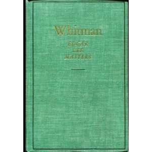    Whitman [Hardcover] by Edgar Lee Masters Edgar Lee Masters Books