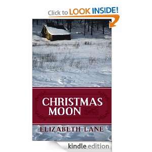 Christmas Moon Elizabeth Lane  Kindle Store