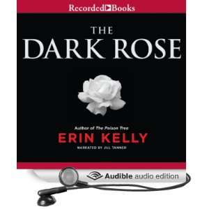   The Dark Rose (Audible Audio Edition) Erin Kelly, Jill Tanner Books
