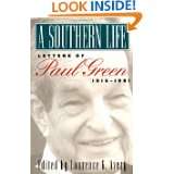Southern Life Letters of Paul Green, 1916 1981 (Fred W Morrison 