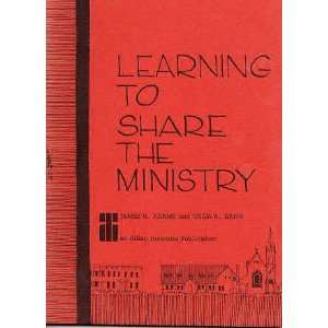  Learning to Share the Ministry James R. / Hahn, Celia A. Adams Books