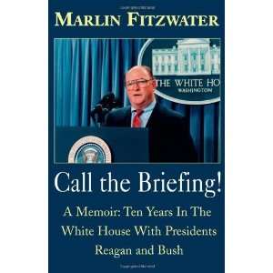  Call The Briefing [Paperback] Marlin Fitzwater Books