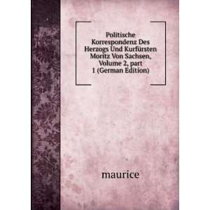   Von Sachsen, Volume 2,Â part 1 (German Edition) Maurice Books