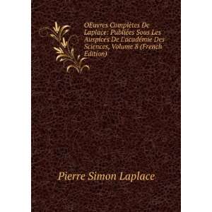   Des Sciences, Volume 8 (French Edition) Pierre Simon Laplace Books