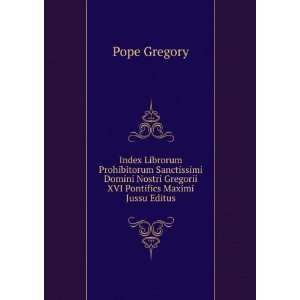   XVI Pontifics Maximi Jussu Editus Pope Gregory  Books