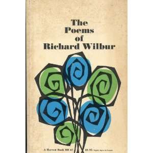  The Poems of Richardwilbur Richard Wilbur Books