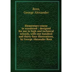   , by George Alexander Ross George Alexander Ross  Books