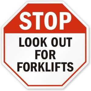  Stop Look Out For Forklifts High Intensity Grade Sign, 18 