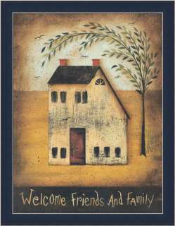 Welcome Friends and Family by John Sliney Folk Art Sign 12x16 Framed 