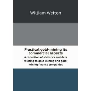   gold mining and gold mining finance companies William Welton Books