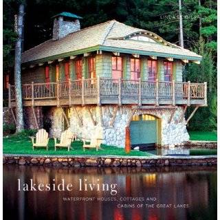 Lakeside Living: Waterfront Houses, Cottages, and Cabins of the Great 